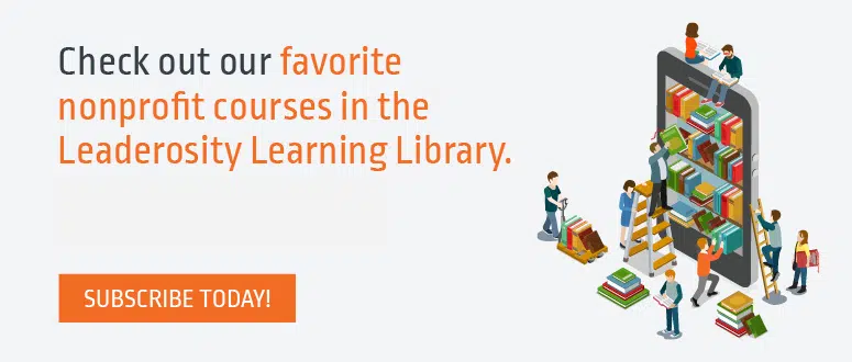 Check out our favorite nonprofit courses in the Leaderosity Learning Library.