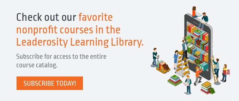 Check out our favorite nonprofit courses in the Leaderosity Learning Library.