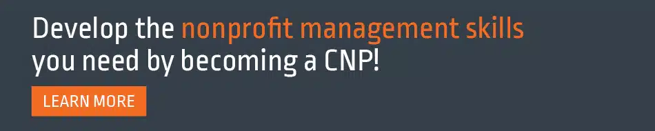 Develop the nonprofit management skills you need by enrolling to become a CNP.