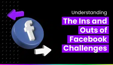 Explore the ins and outs of Facebook Challenges in this guide.