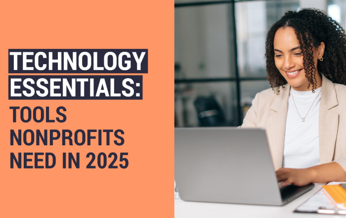 Technology Essentials: Tools Nonprofits Need in 2025