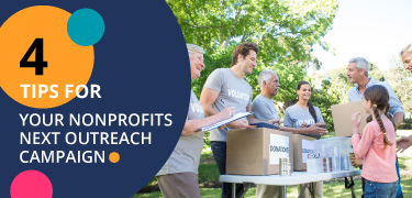 4 Tips for your next nonprofit outreach campaign