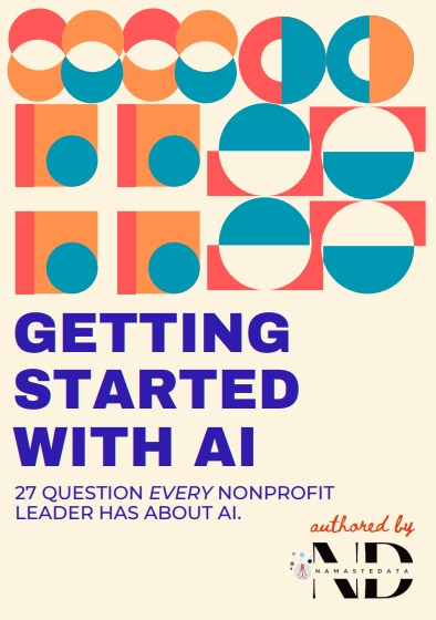 Getting started with AI: 27 questions every nonprofit leader has about AI