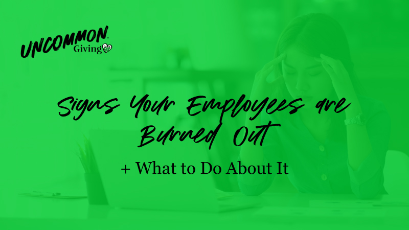 Signs Your Nonprofit Employees are Burned Out + What to Do About it!