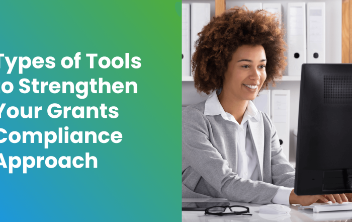 Types of Tools to Strengthen Your Grants Compliance Approach